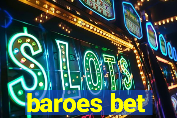 baroes bet
